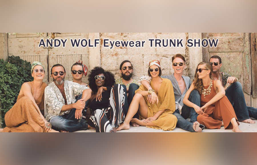 Andy Wolf Eyewear Trunk Show Saturday November 25th 2017