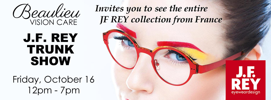 J.F. REY Trunk Show Friday October 16th, 2015